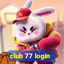 club 77 login